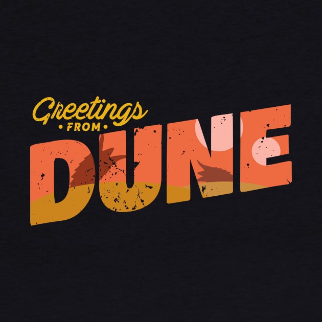 Greetings from Dune by GusDynamite